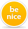 Be nice!